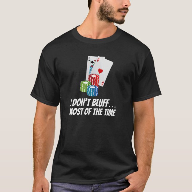Ich blähe die meiste Zeit nicht auf den Chips-Poke T-Shirt (Vorderseite)