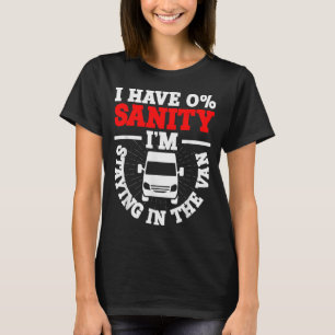 Ich bleibe im Van Phasmophobia Lustiger Mann Fraue T-Shirt