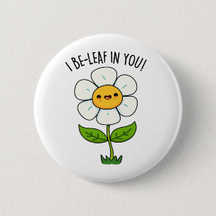 Ich bleibe in deiner sonnigen Blume und einem Leaf Button