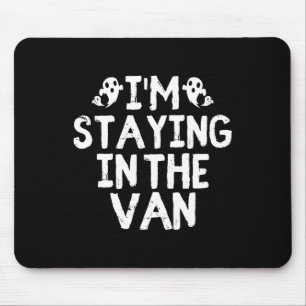Ich Bleibe in der Van - Ghost Jagdfahndung Mousepad