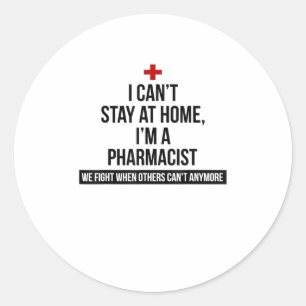 Ich Bleibe nicht auf Zuhause Im A Pharmacist TShir Runder Aufkleber