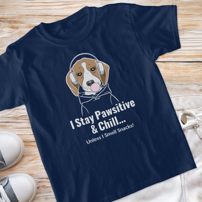 Ich Bleibe Pawsitive und Chill.. Beagle Funny Dog T-Shirt (Von Creator hochgeladen)