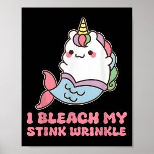 Ich bleiche meine Stinkrinkle Poster