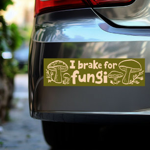 ICH BRAKE FÜR FUNGI Niedliche Pilze, die die Natur Autoaufkleber