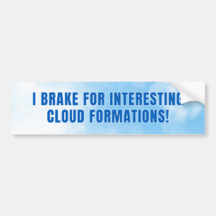 ICH BRAKE FÜR INTERESSANTE KLOUD-FORMATIONEN AUTOAUFKLEBER
