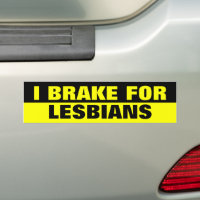 ICH BRAKE FÜR LESBIANER