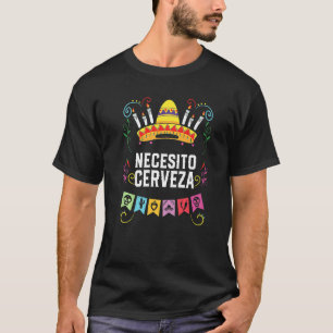 Ich brauche Bier Biertrinker Alkoholiker Mexikanis T-Shirt