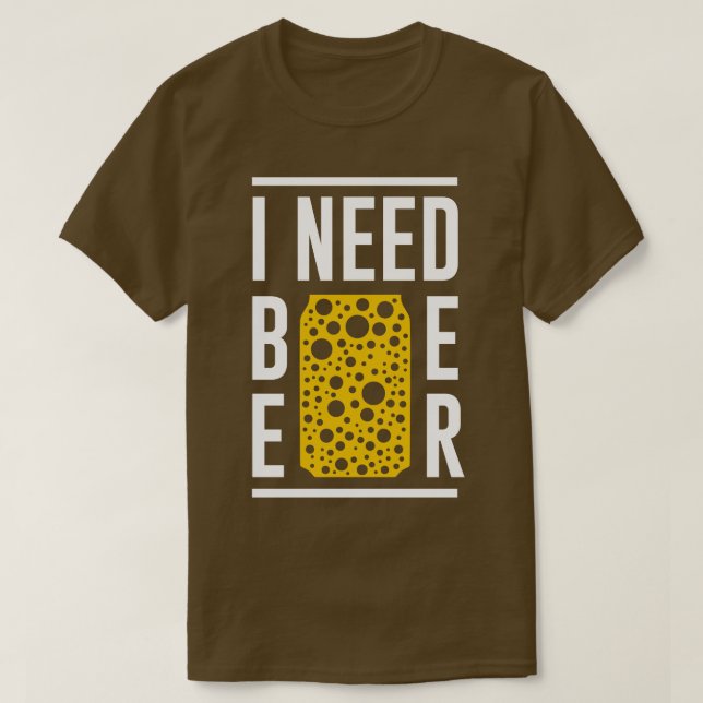 Ich brauche Bier T-Shirt (Design vorne)