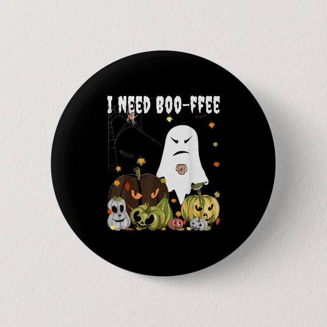 Ich brauche Boo-Kaffee Geist Jack-o-Laterne Kaffee Button (Vorderseite)