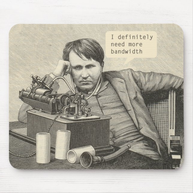 Ich brauche definitiv mehr Bandbreite Mousepad (Vorne)
