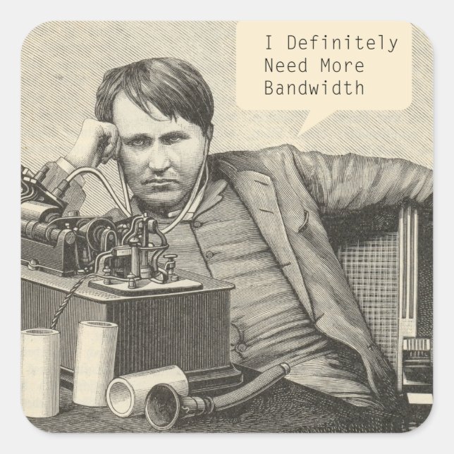 Ich brauche definitiv mehr Bandbreite Quadratischer Aufkleber (Vorderseite)