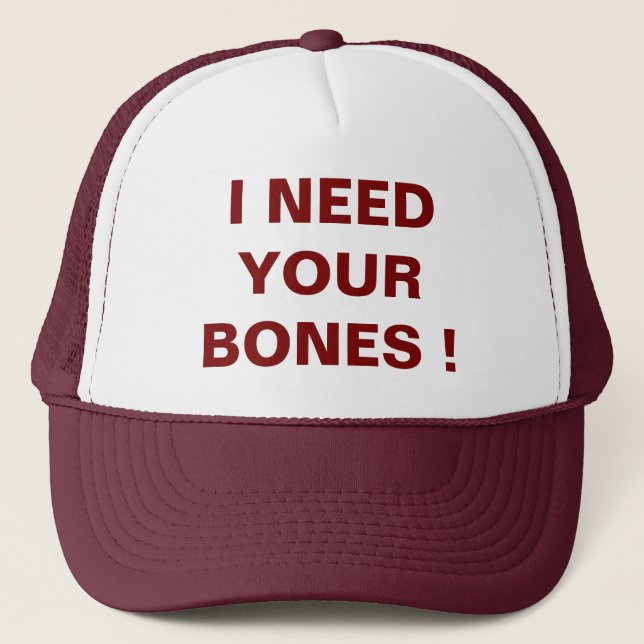ICH BRAUCHE DEINE BONES Trucker Hat Truckerkappe (Vorderseite)