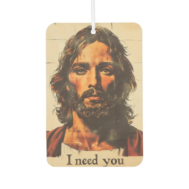 Ich brauche dich, um Christus zu retten Autolufterfrischer (Vorderseite)
