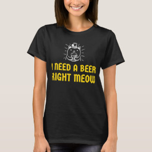 Ich brauche ein Bier gerade Kat Themed Irish St Pa T-Shirt