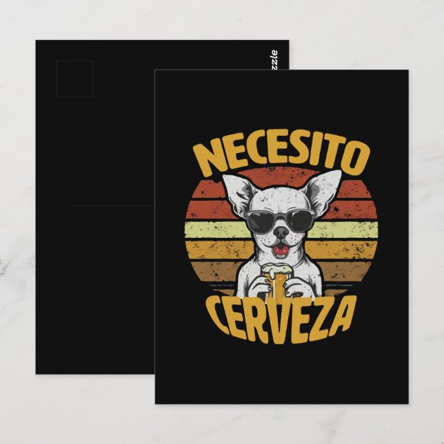 ICH BRAUCHE EIN NIEDLICHES CHIHUAHUA BIER POSTKARTE (Vorne/Hinten)