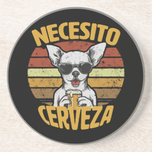 ICH BRAUCHE EIN SÜßES CHIHUAHUA BIER GETRÄNKEUNTERSETZER
