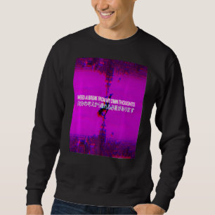 Ich brauche eine Break Vaporwave Aestetic Indie Ja Sweatshirt