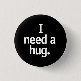 Ich brauche eine Umarmung. Button
