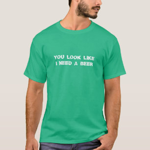 Ich brauche einen Bierfreund Spaß St Patricks Day  T-Shirt