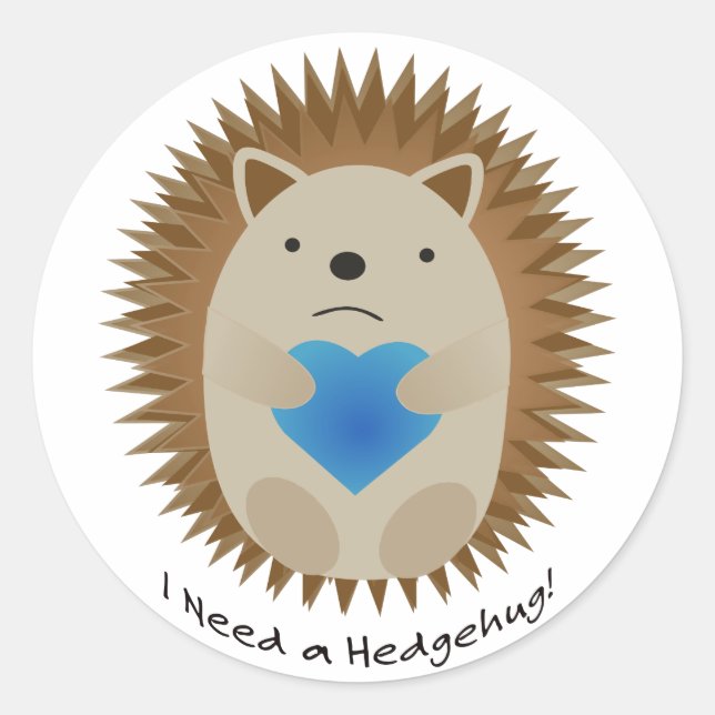 Ich brauche einen Hedgehug-Igel Runder Aufkleber (Vorderseite)
