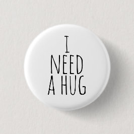 Ich brauche einen Knopf zum Umarmen Button