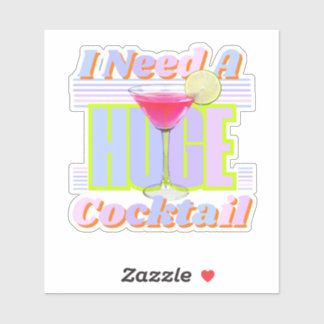 Ich brauche einen riesigen Cocktail Aufkleber