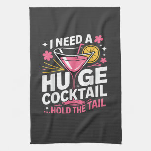 Ich brauche einen riesigen Cocktail Lustig Geschirrtuch