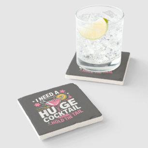 Ich brauche einen riesigen Cocktail Lustig Steinuntersetzer