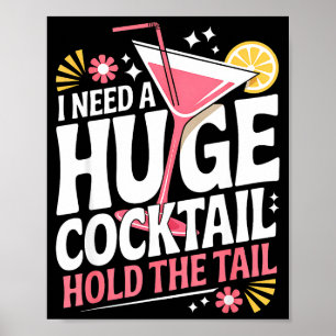 Ich brauche einen riesigen Cocktail Lustiger Erwac Poster