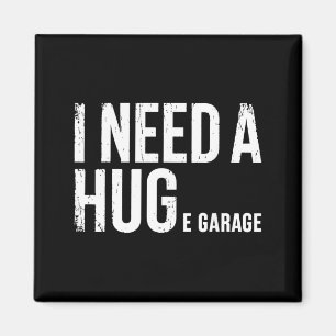 Ich brauche einen riesigen Garagenmechaniker Humor Magnet