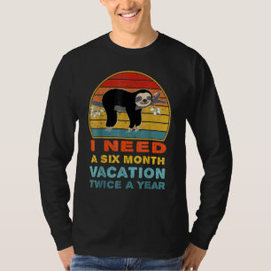 Ich brauche einen sechmonatigen Urlaub zweimal im T-Shirt