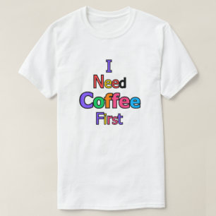 Ich brauche erst Kaffee Lustiger Kaffeeliebhaber Z T-Shirt