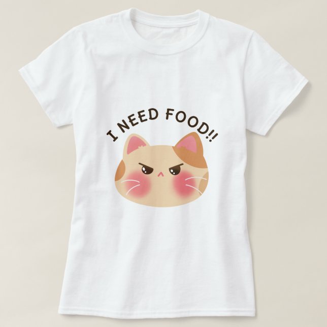 Ich brauche Essen! Niedliche Angry Cat T-Shirt (Design vorne)