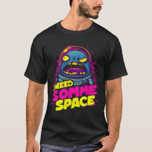 Ich brauche etwas Platz Lustiger Internet-bezogene T-Shirt
