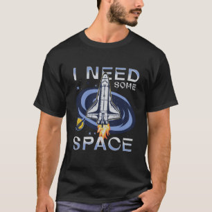 Ich brauche etwas Platz T-Shirt
