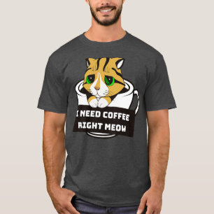 Ich brauche gleich Kaffee T-Shirt