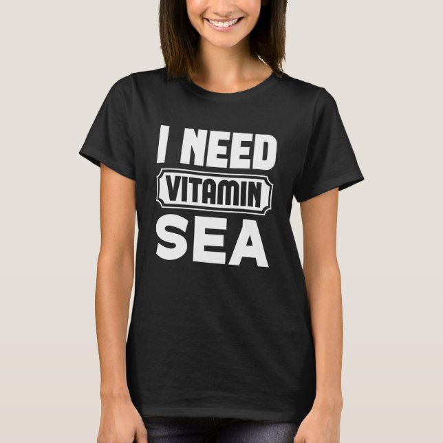 Ich brauche grafische Vitamin-Sea-T-Shirts für Fra T-Shirt (Vorderseite)