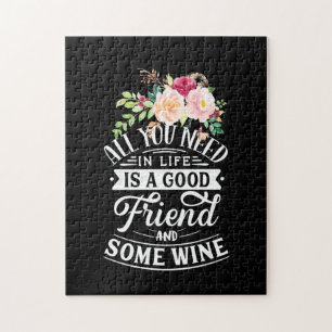 Ich brauche guten Freund und etwas Wein