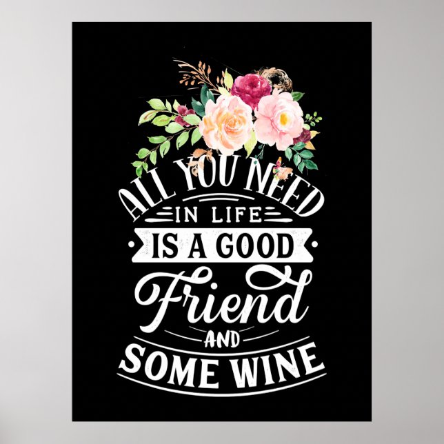 Ich brauche guten Freund und etwas Wein Poster (Vorne)