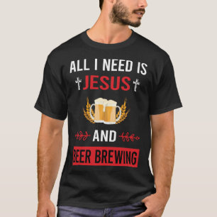 Ich brauche Jesus Beer Brewing Brew Brewer T-Shirt