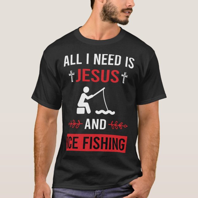 Ich brauche Jesus Eisfischen T-Shirt (Vorderseite)