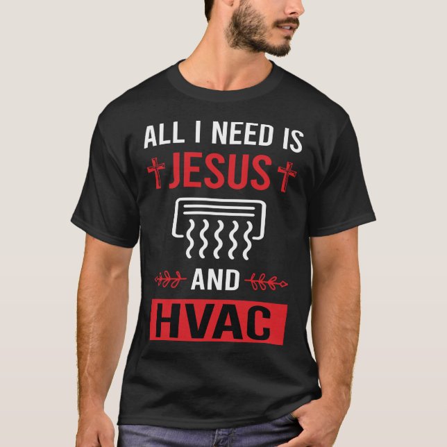 Ich brauche Jesus HVAC T-Shirt (Vorderseite)