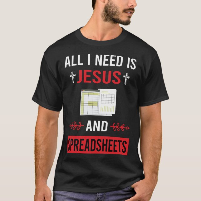 Ich brauche Jesus-Tabellenkalkulationen T-Shirt (Vorderseite)