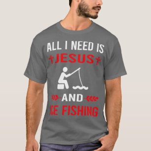 Ich brauche Jesus und Eisfischen T-Shirt