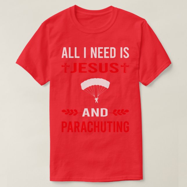 Ich brauche Jesus und Fallschirmjägerparachutist T-Shirt (Design vorne)