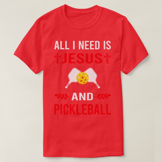Ich brauche Jesus und Pickleball T-Shirt (Design vorne)