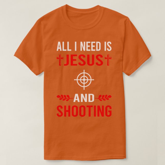 Ich brauche Jesus und Shooting T-Shirt (Design vorne)