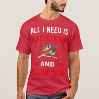 Ich brauche Jesus und Vögel, die die Vogelbeobacht T-Shirt