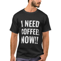 ICH BRAUCHE JETZT KAFFEE Funny Zitat