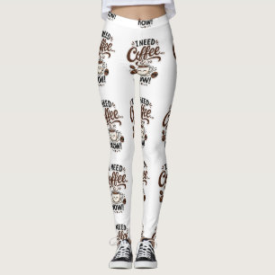 Ich brauche jetzt Kaffee Lustige Kaffeelenghose Leggings